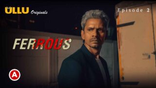 Ferrous Part 1 Ullu Originals 2022 Hindi Web Series Episode2 – porn movies